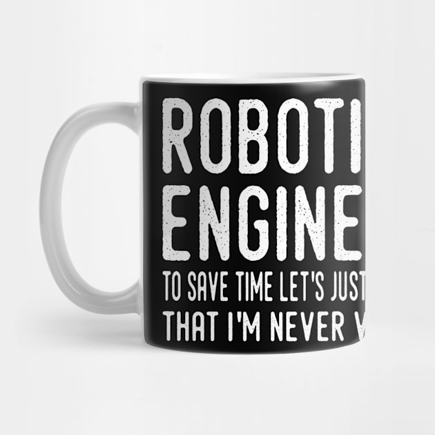 funny robotics engineer quote by Elhisodesigns